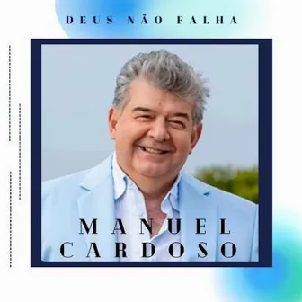 Deus Não Falha by Manuel Cardoso