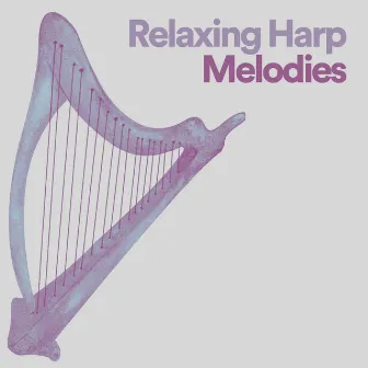 Relaxing Harp Melodies by Harp