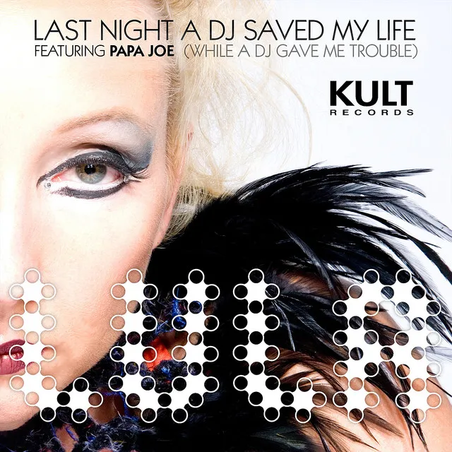 Kult Records Presents: Last Night a DJ Saved My Life (While a DJ Gave Me Trouble)