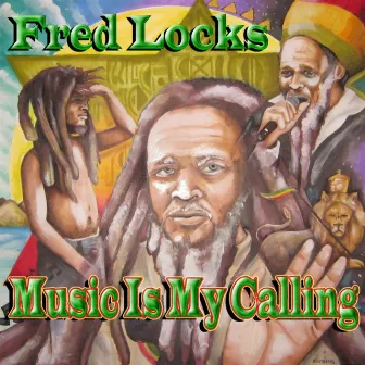 Music Is My Calling by Fred Locks