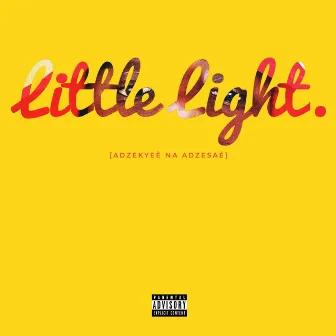 Little Light [Adzekyee Na Adzesae] by Skerie B4dmon