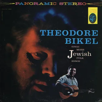 Theodore Bikel Sings More Jewish Folk Songs by Theodore Bikel