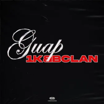 GUAP by 1KBBCLAN