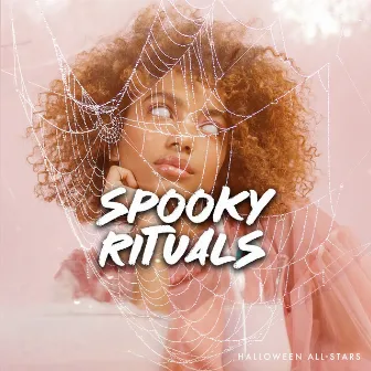 Spooky Rituals by Halloween All-Stars