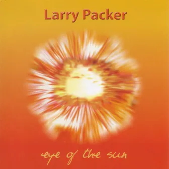 Eye of the Sun by Larry Packer