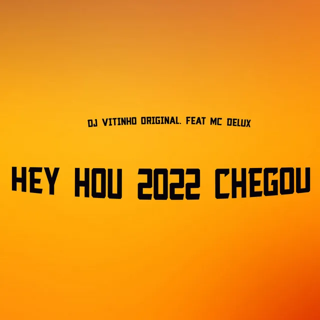 Hey Hou 2022 Chegou