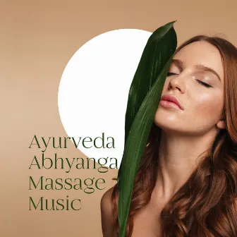 Ayurveda Abhyanga Massage Music by Ayurveda Zen