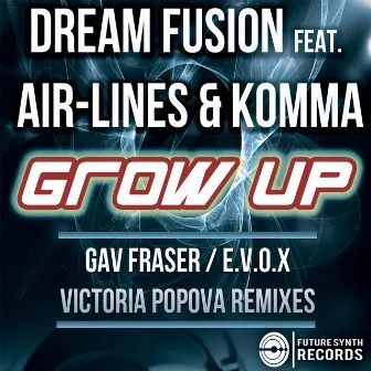 Grow Up by Dream Fusion