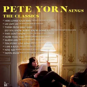 Pete Yorn Sings the Classics by Pete Yorn