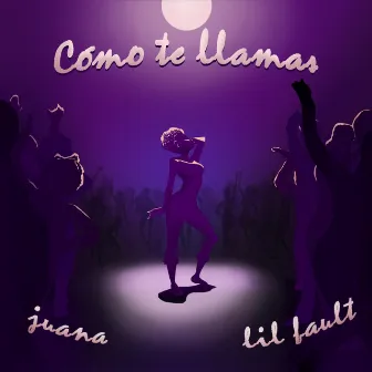 Cómo te llamas by Juana