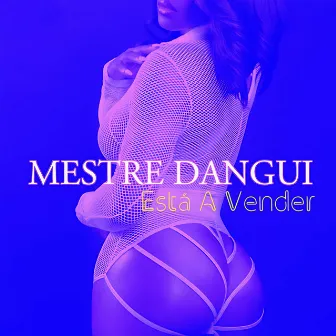 Está A Vender by Mestre Dangui