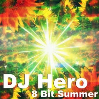 8 Bit Summer by DJ Hero