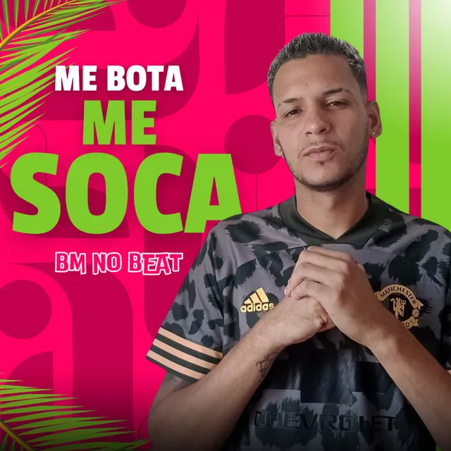 Me Bota Me Soca