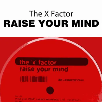 Raise Your Mind by The X Factor