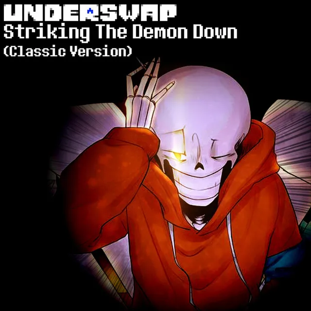 STRIKING THE DEMON DOWN (Undertale AU: Underswap) - Classic Version