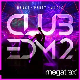 Club EDM, Vol. 2 by Dj Traxx