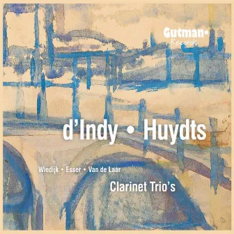 D'indy - Huydts: Clarinet Trio's by Unknown Artist