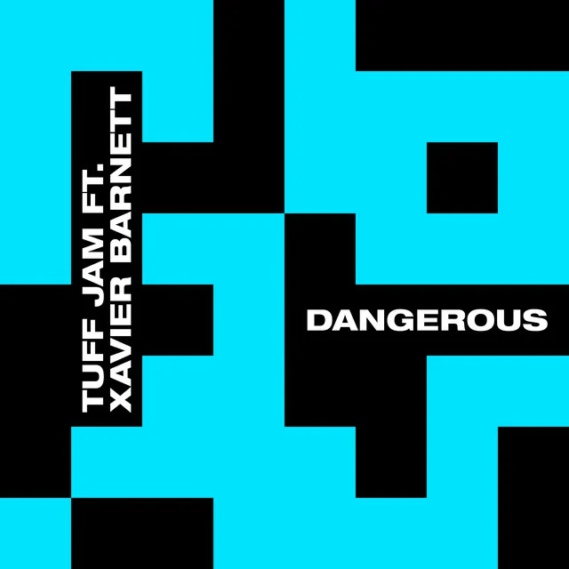 Dangerous (feat. Xavier Barnett)