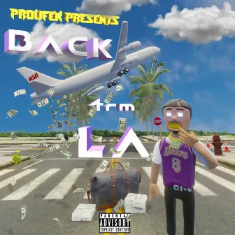 BACK 4RM LA by Prolifek