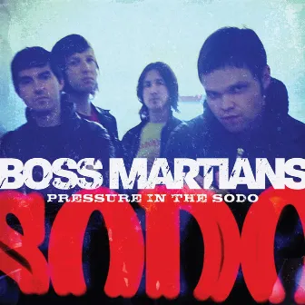 Pressure In The SODO by Boss Martians