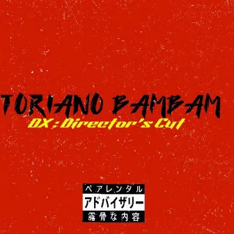 DX by Toriano BamBam