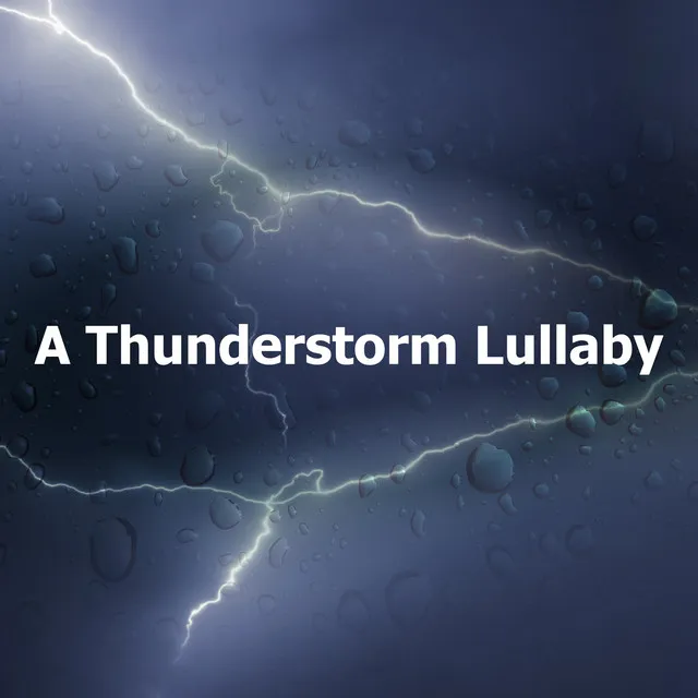 A Thunderstorm Lullaby