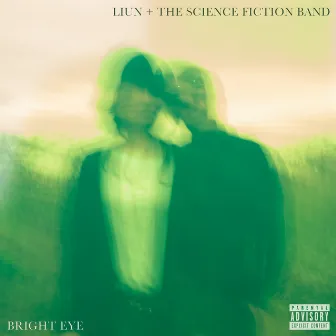 Bright Eye by LIUN + The Science Fiction Band