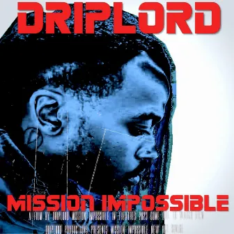 Mission Impossible by Driplord