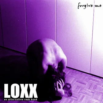 Forgive Me by Loxx