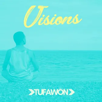 Visions by Tufawon