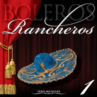 Serie Majestad: Boleros Rancheros, Vol. 1 by Mariachi Vargas de Guadalajara