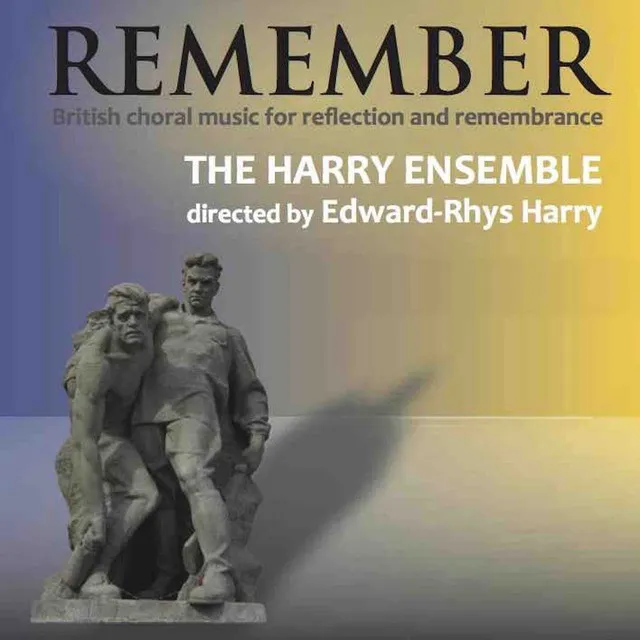 Remember - British Choral Music for Reflection and Remembrance