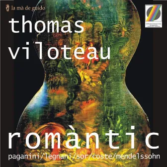 Romàntic (Paganini, Legnani, Sor, Coste, Mendelssohn) by Thomas Viloteau