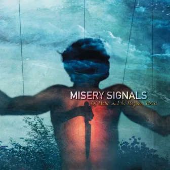 Of Malice And The Magnum Heart by Misery Signals