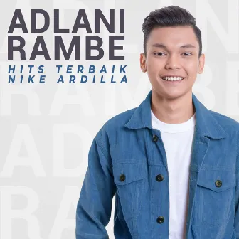 Hits Terbaik Nike Ardilla by Adlani Rambe