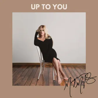 Up To You by Morgan Myles