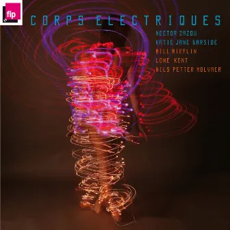 Corps Electriques by Hector Zazou