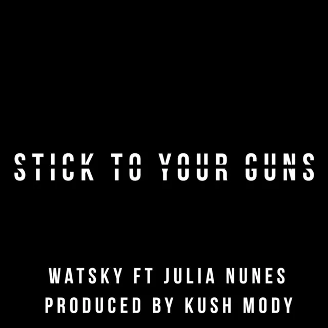 Stick to Your Guns