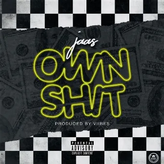 Own Shit by JAAS