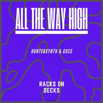 All the Way High by HunterSynth