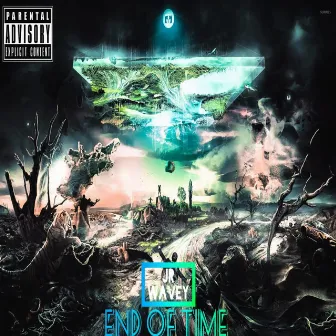 End Of Time by Jr Wavey