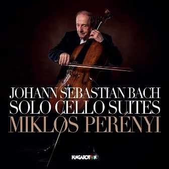 J.S. Bach: Solo Cello Suites by Miklós Perényi