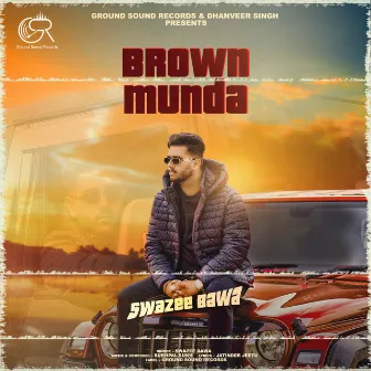 Brown Munda by Sukhpal Sukh