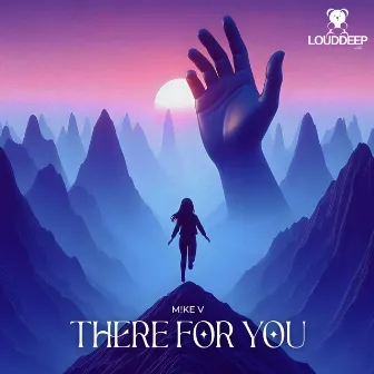 There For You by M!KE V