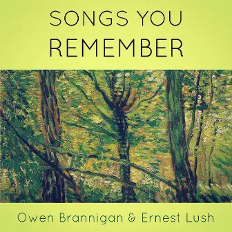 Songs You Remember by Owen Brannigan