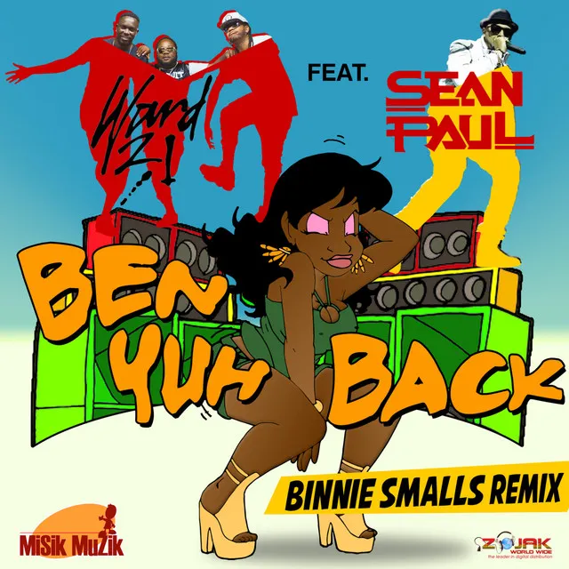 Ben Yuh Back (feat. Sean Paul) [Binnie Smalls Remix]