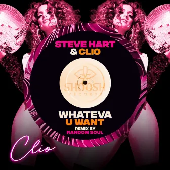 Whateva U Want by Clio