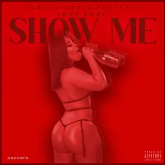 Show Me by Supe Dupe