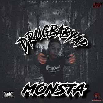 Monsta by DrugBabyAP