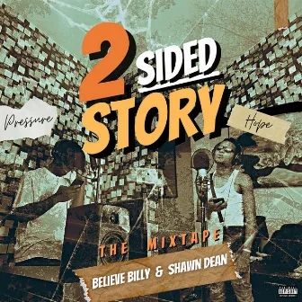 2 Sided Story by Believe Billy